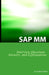 SAP MM Certification and Interview Questions: SAP MM Interview Questions, Answers, and Explanations by Jordan Schliem
