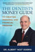 The Dentists Money Guide To Creating Personal and Financial Freedom by Albert Goerig
