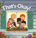 That's Okay! by G. K. Scanlon, Mat Sadler