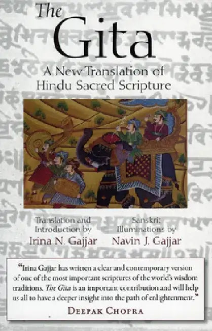 The Gita: A New Translation of Hindu Sacred Scripture by Irina N. Gajjar