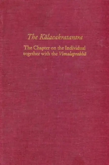 The Kalacakratantra - The Chapter on the by Vesna Wallace