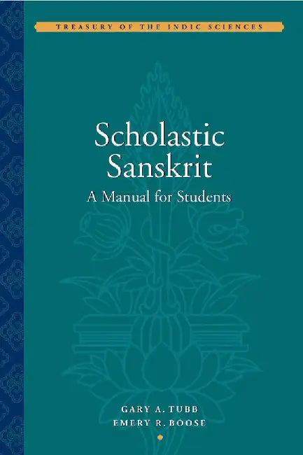 Scholastic Sanskrit - A Handbook for Stu by Gary Tubb
