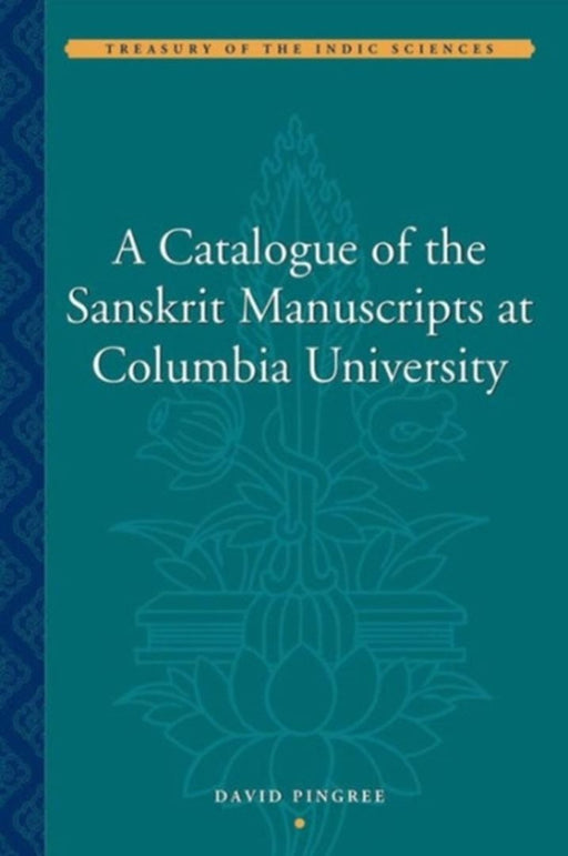 A Catalogue of the Sanskrit Manuscripts by David Pingree