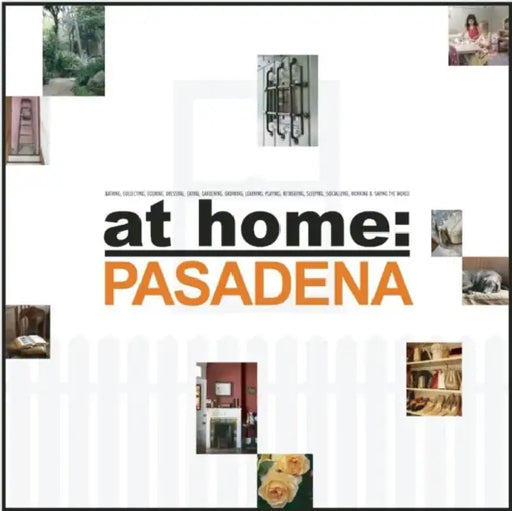 At Home: Pasadena by Jill Alison Ganon, Sandy Gillis, Jennifer Cheung