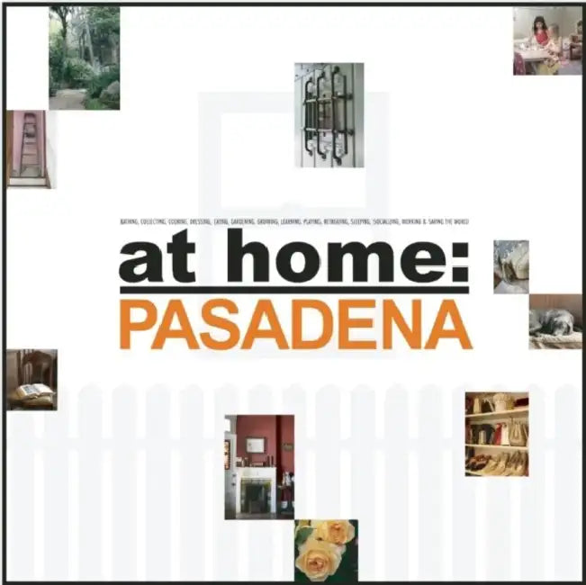 At Home: Pasadena by Jill Alison Ganon, Sandy Gillis, Jennifer Cheung