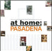 At Home: Pasadena by Jill Alison Ganon, Sandy Gillis, Jennifer Cheung