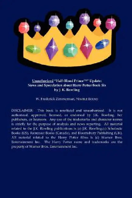 Unauthorized Half-Blood Prince Update: News and Speculation about Harry Potter Book Six by J. K. Rowling by W. Frederick Zimmerman