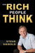How Rich People Think by Steve Siebold