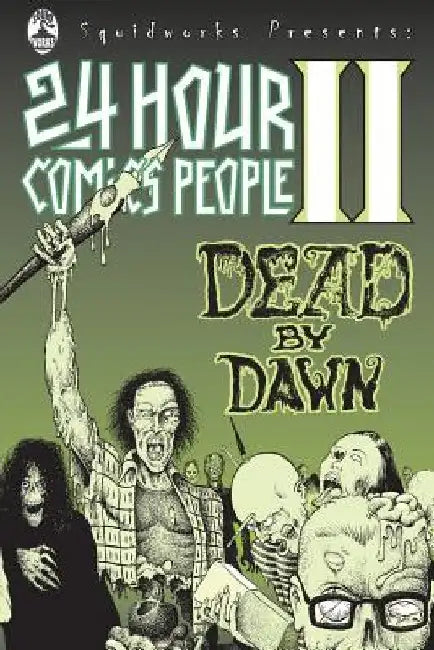 24 Hour Comics People II: Dead By Dawn by John Peters