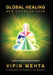 Global Healing: New Vistas of Hope by Vipin Mehta, Harriet Fulbright, Ravé Mehta