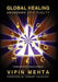 Global Healing: Awakening Spirituality by Vipin Mehta, Harriet Fulbright, Rave' Mehta