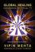 Global Healing: Awakening Spirituality by Vipin Mehta, Harriet Fulbright, Rave' Mehta