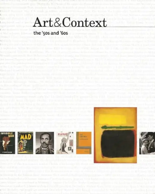 Art and Context: The '50s and '60s by Chris Bruce, Nella Van Dyke, Keith A. Wells