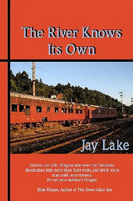 The River Knows Its Own by Jay Lake