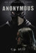 Anonymous by C. L. Reid