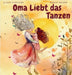 Oma Liebt das Tanzen by Curtayne, Alyssa