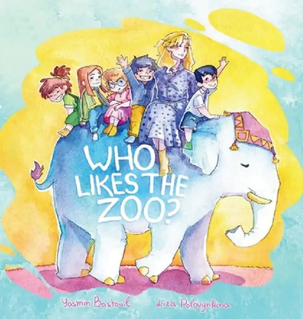 Who likes the zoo? by Yasmin Bastouil