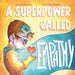 A Superpower Called Empathy by Yasmin Bastouil