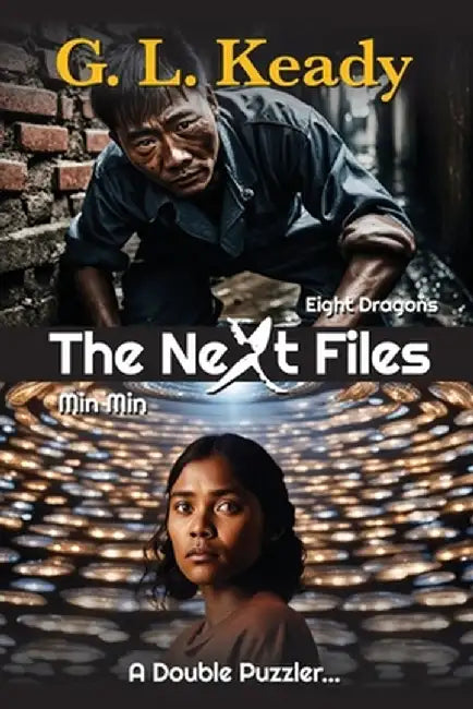 The Next Files: Eight Dragons and Min Min by Gary L. Keady
