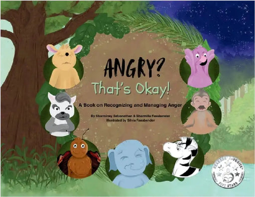 Angry? That's Okay!: A Book on Recognizing and Managing Anger by Selvanathan, Sharminey