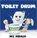 Toilet Drum by Nibaldi, Rebecca V.