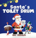 Santa's Toilet Drum by Bec Nibaldi
