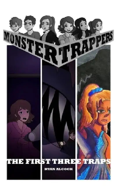 Monster Trappers - The First Three Traps by Alyssa Maier