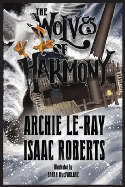 The Wolves of Harmony by Archie Le-Ray, Isaac Roberts