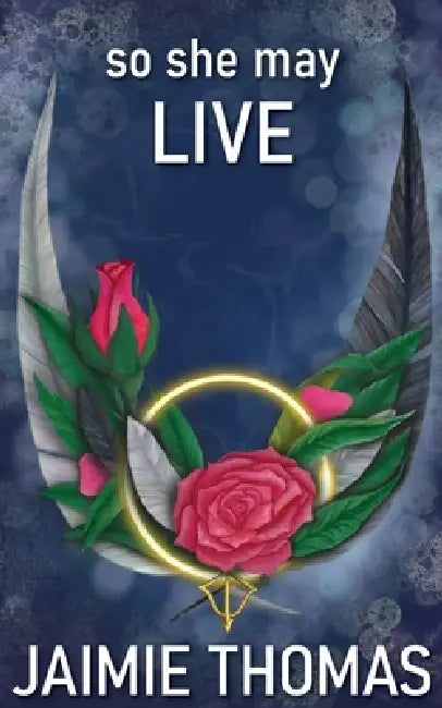 So She May Live by Jaimie Thomas, Jaimie Thomas