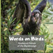 Words on Birds: Feathered Friends in the Dandenongs by Kathie May Thomas