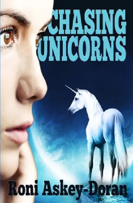 Chasing Unicorns by Roni Askey-Doran