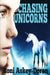 Chasing Unicorns by Roni Askey-Doran
