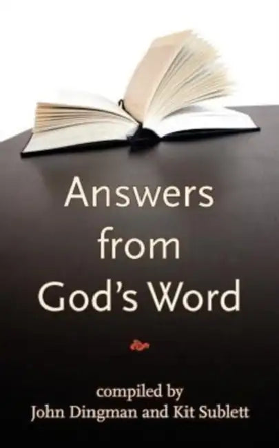 Answers From God's Word by John Dingman, Kit Sublett