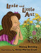 Lexie and Little Ant by Nancy Bentley, Anna-Maria Crum
