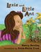 Lexie and Little Ant by Nancy Bentley, Anna-Maria Crum