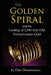 The Golden Spiral: and the Looting of 2,000 Year-Old Transylvanian Treasure by Dan Dimancescu