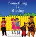 Something Is Missing by Christine Olufemi