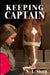Keeping Captain by N. L. Sharp