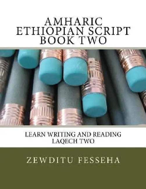 Amharic Ethiopian Script Book Two by Zewditu Fesseha