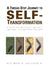 A Twelve Step Journey to Self Transformation by H, Mark