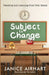 Subject to Change: Teaching and Learning from Teen Moms by Airhart, Janice