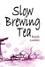 Slow Brewing Tea by Randy Loubier