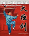 Tai Chi Sword: The 32 Simplified Forms by Guangqi Li, Cheng Zhao, Don G. Zhao