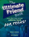 The Ultimate Friend Book: More Than Your Average Address Book For Teens! by Kristen J. Eckstein, Joe Eckstein
