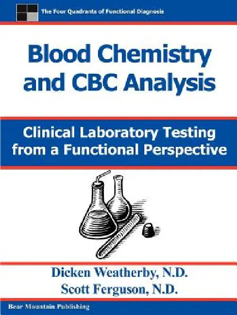 Blood Chemistry and CBC Analysis by Dicken C. Weatherby, Scott Ferguson