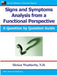 Signs and Symptoms Analysis from a Functional Perspective by Dicken C. Weatherby