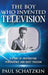 The Boy Who Invented Television by Paul Schatzkin