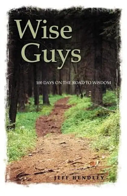 Wise Guys by Jeff Hendley