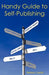 Handy Guide to Self-Publishing by Teressa I. Leath