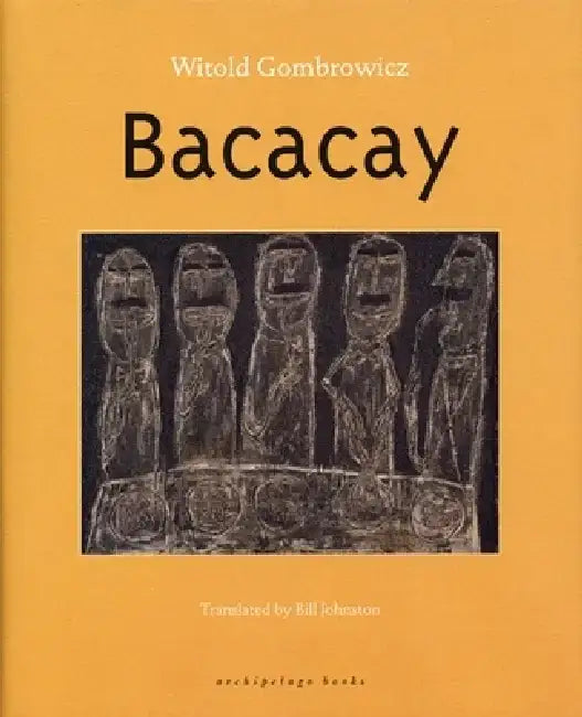 Bacacay by Witold Gombrowicz